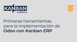 Primeras herramientas para la implementación de Odoo con Kanban ERP